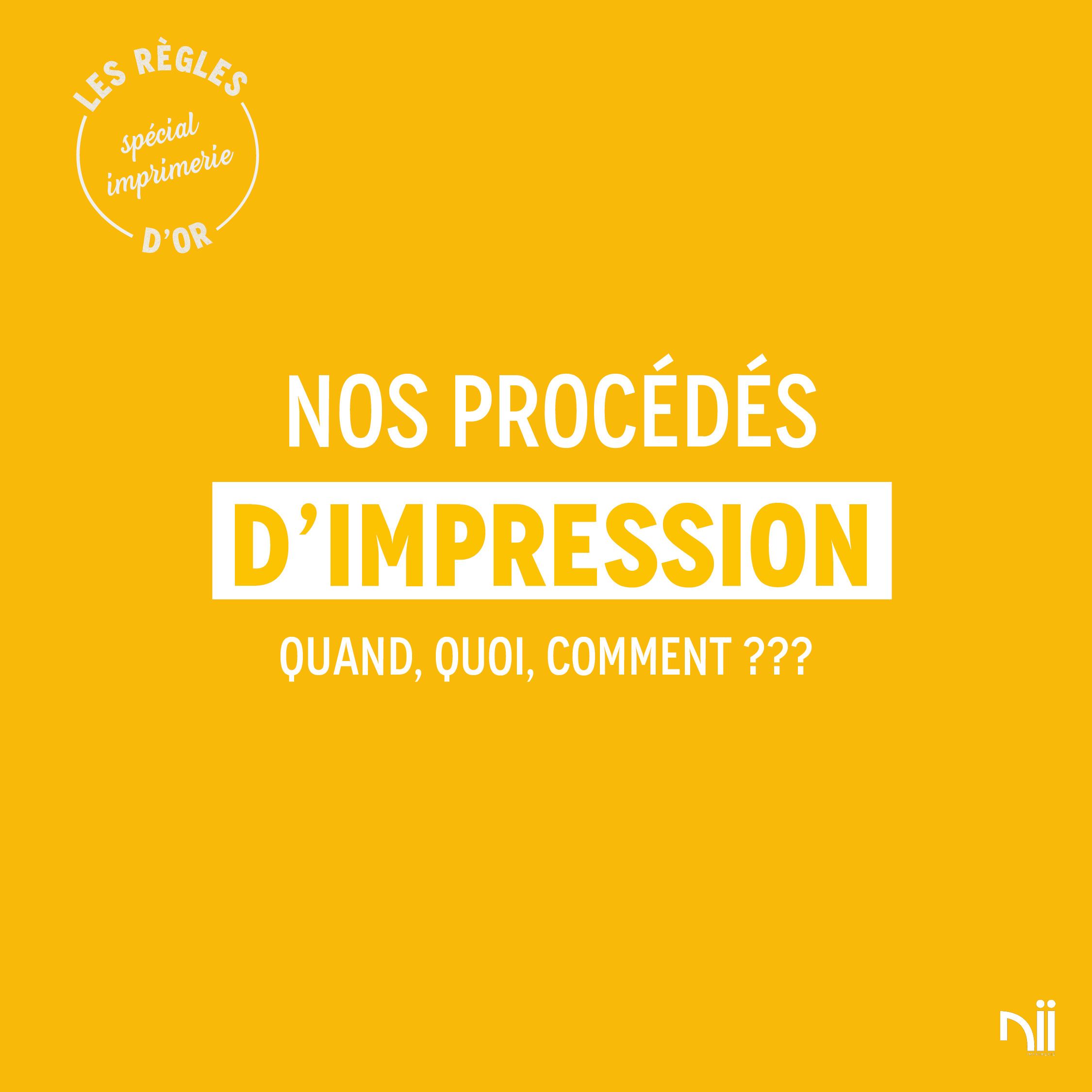 Nos procédés d'impression